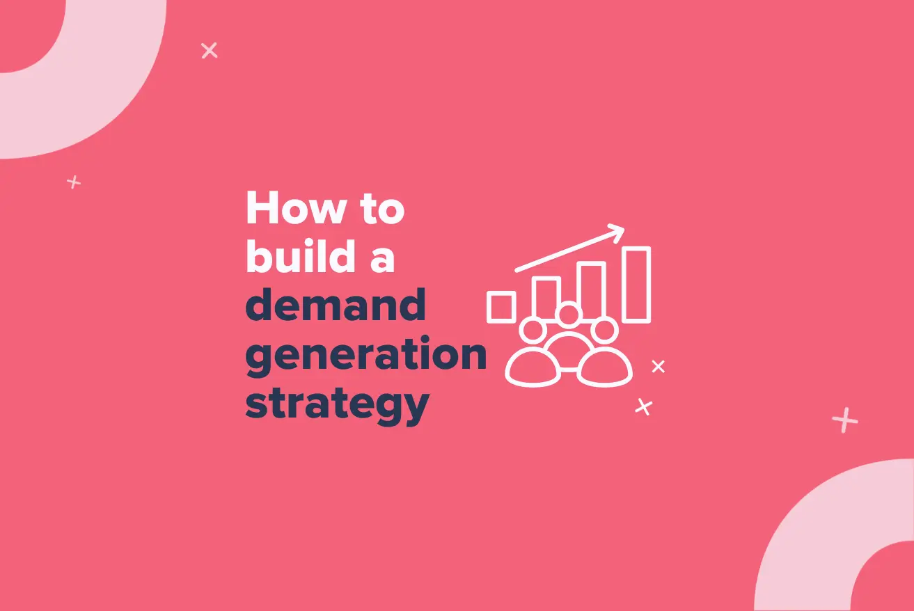 Creación de una estrategia de generación de demanda de alto impacto ...